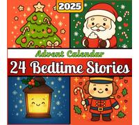 Advent Calendar 2025: 24 Bedtime Stories for Kids: Magical Tales with 1-Minute Activities to Share On The Countdown to Christmas