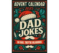 Advent Calendar 2025: Dad Jokes: 24 Days of Festive Fun for Adults, Family-Friendly Humor, Great Gift for Men and Women