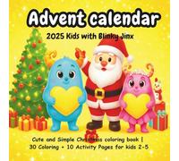 Advent calendar 2025 kids with Blinky Jinx: Cute and simple christmas coloring book | 30 coloring pages + 10 Activity Pages for kids 2-5 (Blinky & Jinx Holiday Fun)