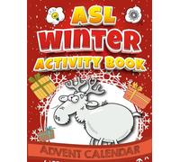 Advent Calendar ASL Winter Activity Book: Solve All 24 Brain Teaser Games . An Entertaining Activity for the Whole American Sign Language Family. ... Aged 8 and Up (American Sign Language (ASL))