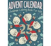 Advent Calendar: Christmas Coloring Book For Kids | 25 Numbered Colouring Magical Mandala Patterns for Children All Ages