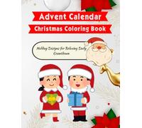 Advent Calendar Christmas Coloring Book: Holiday Designs for Relaxing Daily Countdown