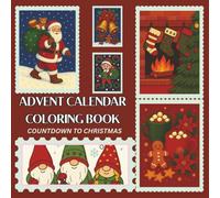 Advent Calendar Coloring Book: Countdown To Christmas