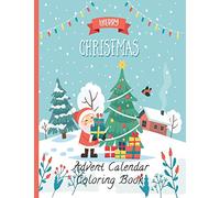 Advent Calendar Coloring Book: Countdown to Christmas 24 Numbered Coloring pages for kids