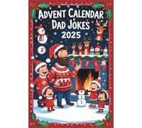 Advent Calendar Dad Jokes: Christmas Joke Countdown: The Perfect Holiday Gift for Dads and Families