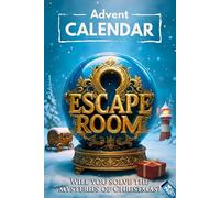 Advent Calendar Escape Room 2.0 for Adults: 24 Riddles, Games and Puzzles to Solve Before Christmas. An Interactive Adventure Novel (Book + App)