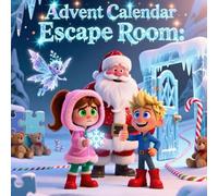 Advent Calendar Escape Room: A Magical 24-Day Christmas Puzzle Adventure for Kids | Fun Holiday Storybook with Mini Escape Room Challenges