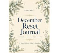 Advent Calendar for Adults: Women Edition. 24 Days of Self-Care Journaling and Reflection Before Christmas | A Thoughtful Gift for Best Friends, Wife, Girlfriend, Sister, and Coworkers