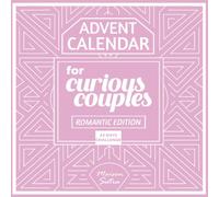 Advent Calendar for Couples: 24 Days of Spicy & Erotic Challenges - Romantic Edition