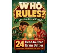 Advent Calendar for Couples: Who Rules? 24 Head-to-Head Brain Battles to Discover Who’s Really the Smart One
