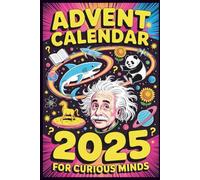 Advent Calendar For Curious Minds: Fun & Fascinating Facts Book | A Holiday Countdown of Wonder for Kids & Seniors Alike!