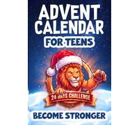 Advent Calendar for Teens: The Motivational 24-Day Challenge Book with Daily Coaching Insights and Real-Life Missions to Build Courage, Resilience and Self-Esteem | Christmas Gift for Teenage Boys