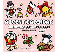 Advent Calendar Vol. 2 Christmas Coloring Book: 25 Bold and Easy Holiday Designs for Relaxing Daily Countdown | Bonus Pages Included | Fun for Adults and Kids (Bold & Easy)