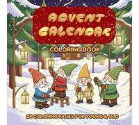 Advent Coloring Book - Elves & Christmas: 24 magical coloring designs for young and old: A festive coloring book featuring cute elves, gingerbread ... magic - perfect for coloring during Advent.