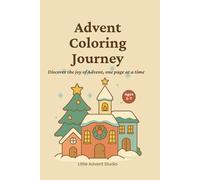 Advent Coloring Journey: A fun and creative Christmas countdown activity book for kids - inspired by Advent calendars!