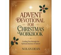 Advent Devotional for Christmas Workbook: Guiding You through the Spiritual Journey of Advent