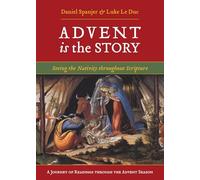 Advent Is the Story: Seeing the Nativity Throughout Scripture