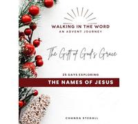 Advent Journal: The Gift of God's Grace: 25 Days Exploring the Names of Jesus