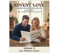 Advent Love Word Search For Adults Large Print 1300+ Word Search 85 Puzzles: 25 Days Of Advent Love, Romance, Joy & Connection