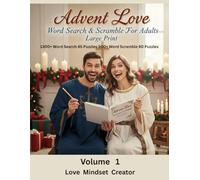 Advent Love Word Search & Scramble For Adults Large Print 1300+ Word Search 85 Puzzles 900+ Word Scramble 80 Puzzles: 25 Days Of Advent Love, Romance, Joy & Connection.
