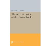 Advent Lyrics of the Exeter Book (Princeton Legacy Library): 2099