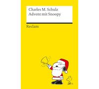Advent mit Snoopy: Weihnachten mit den Peanuts - 24 lustige Comic-Episoden für die Adventszeit und den Heiligabend