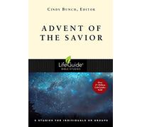 Advent of the Savior: 6 Studies for Individuals and Groups (LifeGuide Bible Studies)
