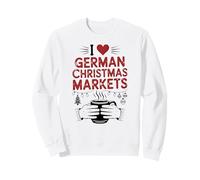 Advent Weihnachtsmarkt I Love German Christmas Markets Sweatshirt