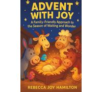 ADVENT WITH JOY: A Family-Friendly Approach to the Season of Waiting and Wonder (The 5-Minute Christmas Faith Library: Fast, Powerful Devotions for Busy Believers)