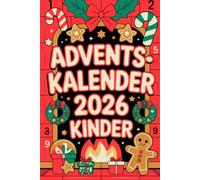Adventskalender 2026 Kinder: Sudoku Rätsel-Adventskalender: 24 Tage weihnachtlicher Knobelspaß mit spannenden Zahlenrätseln und Lösungen