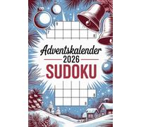 Adventskalender 2026 Männer: Sudoku Rätsel-Weihnachtskalender | Kniffliger Denksport für Männer mit Zahlenlogik, Lösungen und 24 Tagen cleverem Knobelspaß