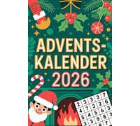 Adventskalender 2026: Rätselspaß im Advent für die ganze Familie: Sudoku Weihnachtskalender mit täglichen Denkpausen, Knobelaufgaben und Lösungsteil