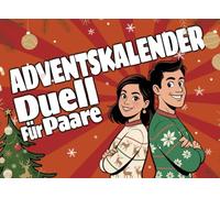 Adventskalender Duell Für Paare: Lustiges 1-Gegen-1 Advents-Battle | Rätsel, Kreative Challenges und Spiele | Witzige Aufgaben für Verlobte, Ehepaare ... | 24 Ideen für mehr Zeit zu Zweit im Advent