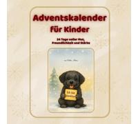 Adventskalender für Kinder: 24 Tage voller Mut, Freundlichkeit und Stärke (Brunos Abenteuer)