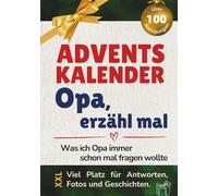 Adventskalender für Opa - Erzähl mal Buch in XXL: Gebundenes Erinnerungsbuch Geschenk für Opa voller Erinnerungen & Geschichten - Erzähl mir deine Geschichte Opa