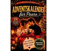 Adventskalender für Paare: 24 Tage voller Spiele, spannender Challenges und interaktiver Mini-Aufgaben für zwei (Die Weihnachts-Countdown-Reihe)