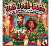 Adventskalender für Paare - Das Duell-Buch: Das große Advents-Duell für Paare - Let’s Battle | 24 Tage voller Rätsel, Challenges und Spiele | Beliebtes Geschenk für Frauen und Männer.