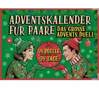 Adventskalender für Paare - Das große Advents-Duell: 24 Duelle, 24 Tage, 1-gegen-1 interaktiver Weihnachtskalender mit Spielen & Rätseln