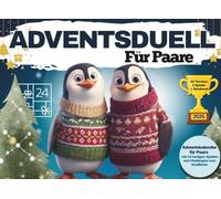 Adventskalender für Paare: Das große Advents-Duell mit 24 lustigen Spielen, überraschenden Challenges und spannenden Battles für eine unvergessliche ... zu zweit - das perfekte Geschenk für Paare