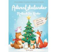 Adventskalender Malbuch für Kinder: 24 Ausmalbilder mit positiven Affirmationen & Impulsen