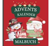 Adventskalender Malbuch Weihnachten: 24 weihnachtliche Ausmalmotive für Erwachsene, Teenager & Kinder | 8.5 x 8.5 Zoll | Einseitig bedruckt gegen Durchdrücken | Kreative Weihnachtszeit & Entspannung
