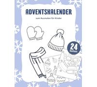 Adventskalender: zum Ausmalen für Kinder