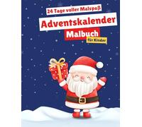 Adventskalendermalbuch für Kinder: 24 tage voller Malspaß