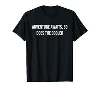 Adventure Awaits, So Does The Cooler T-Shirt