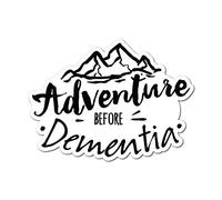 Adventure Before Dementia Sticker Decal Funny Joke Luggage Rude Silly Car Laptop