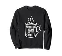 Adventure Begins After Coffee Mountain Mug Sweatshirt