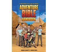 Adventure Bible Handbook: A Wild Ride Through the Bible