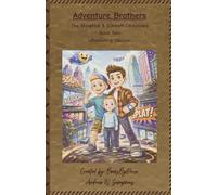 Adventure Brothers: The Maverick and Emmett Chronicles