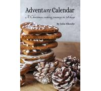 Adventure Calendar: A Christmas Cooking Journey in 24 days