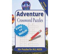 Adventure Crossword Puzzle Book: Over 50 Crossword Puzzles with Easy to Read Print About Adventure, Outdoors and More | 6x9 inches, 120 pages | Solutions Included | Gift for Vacation and Leisure Time